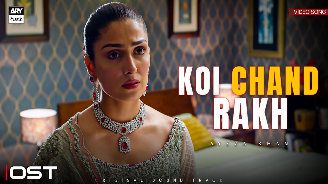 Koi Chand Rakh OST | Music Video | Rahat Fateh Ali Khan | Imran Abbas | Ayeza Khan | ARY Musik