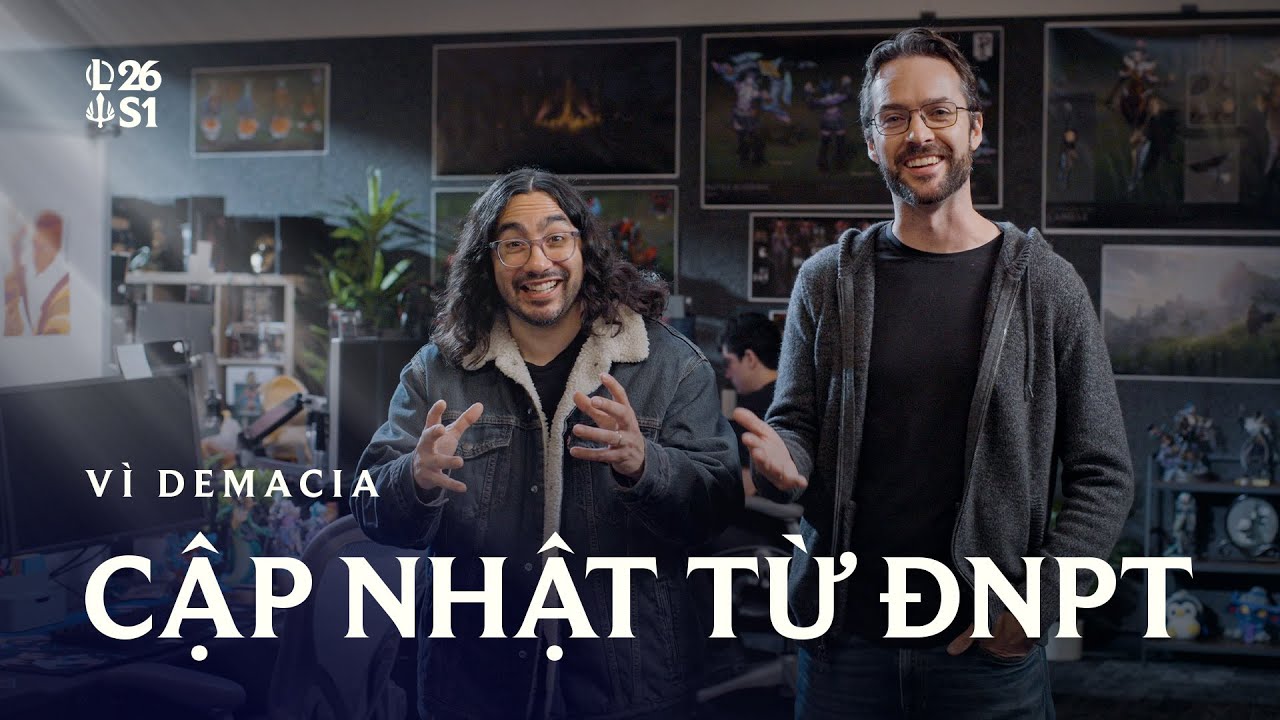 Vì Demacia | Cập Nhật Từ ĐNPT - Liên Minh Huyền Thoại