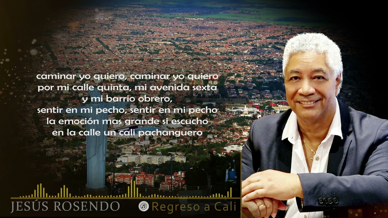 Regreso a Cali (En Cali quiero Estar) - Jesús Rosendo