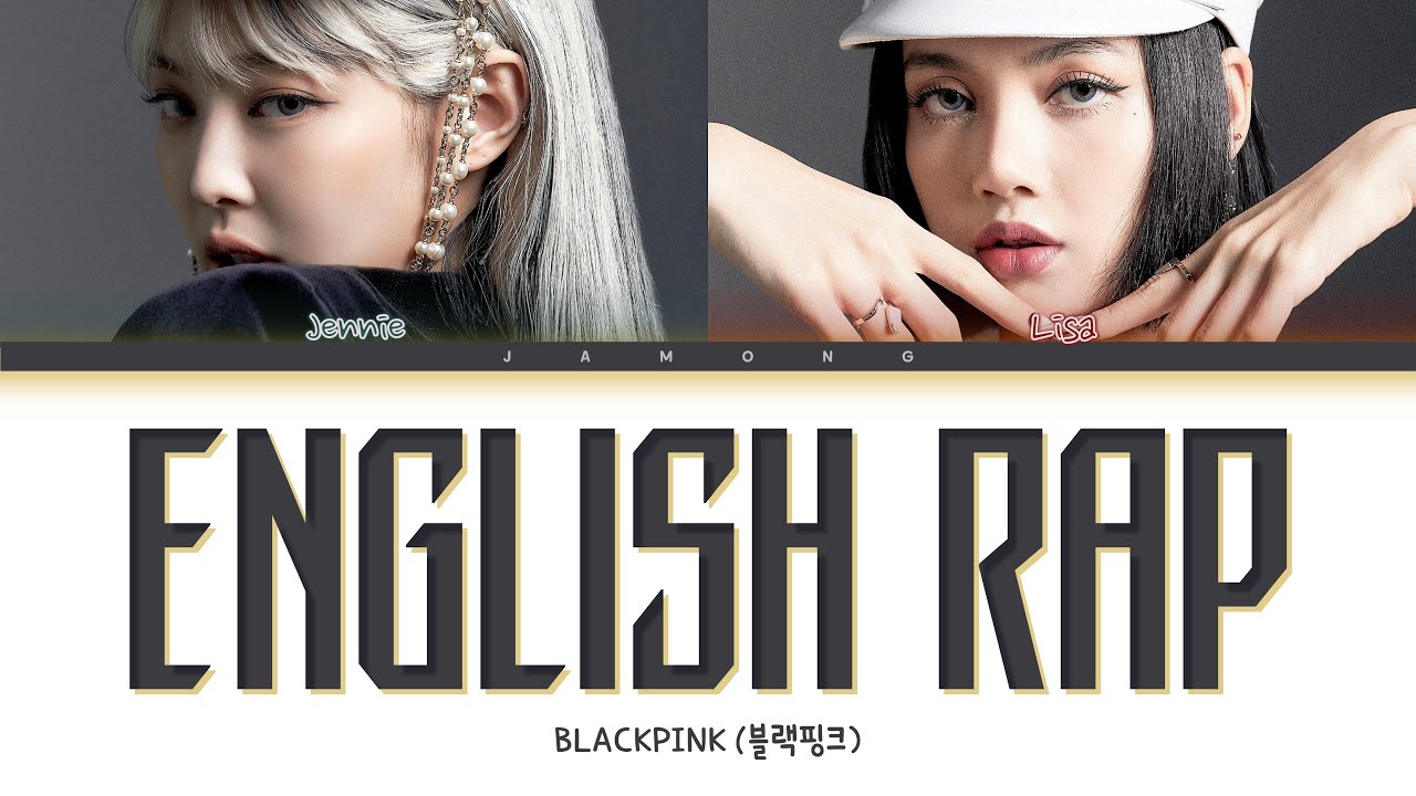 BLACKPINK Jennie & Lisa - English Rap Parts (2021 UPDATE) [Color Coded Lyrics/Eng]