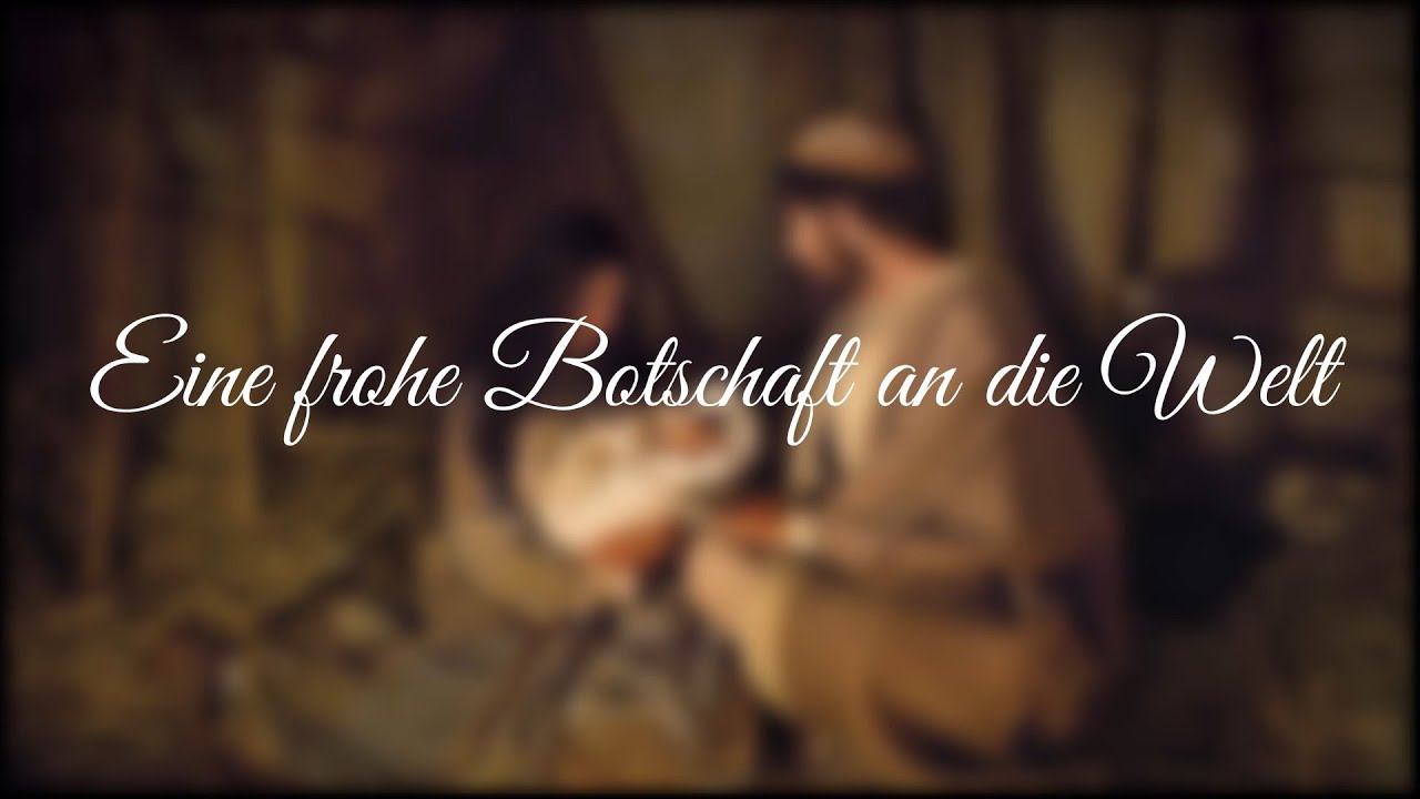 Eine frohe Botschaft an die Welt - 