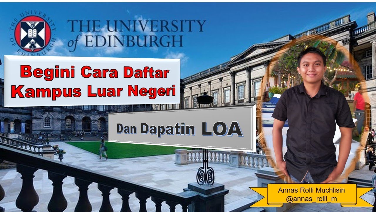 Begini Cara Daftar Kampus Luar Negeri dan Dapatin LOA (The University of Edinburgh)