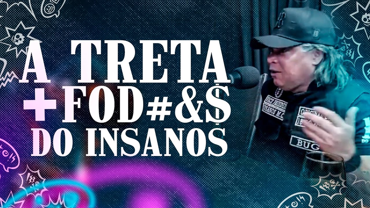 A TRETA MAIS FO*&%%$$#$ DO #INSANOS MC (CORTES) #poddesafinar