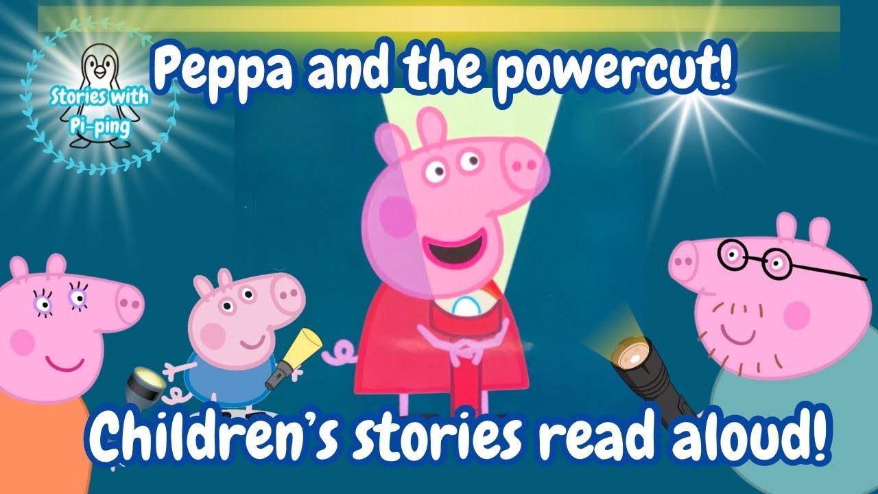 Peppa pig read aloud! Peppa pig and the powercut! 🔦 Children’s stories read aloud!