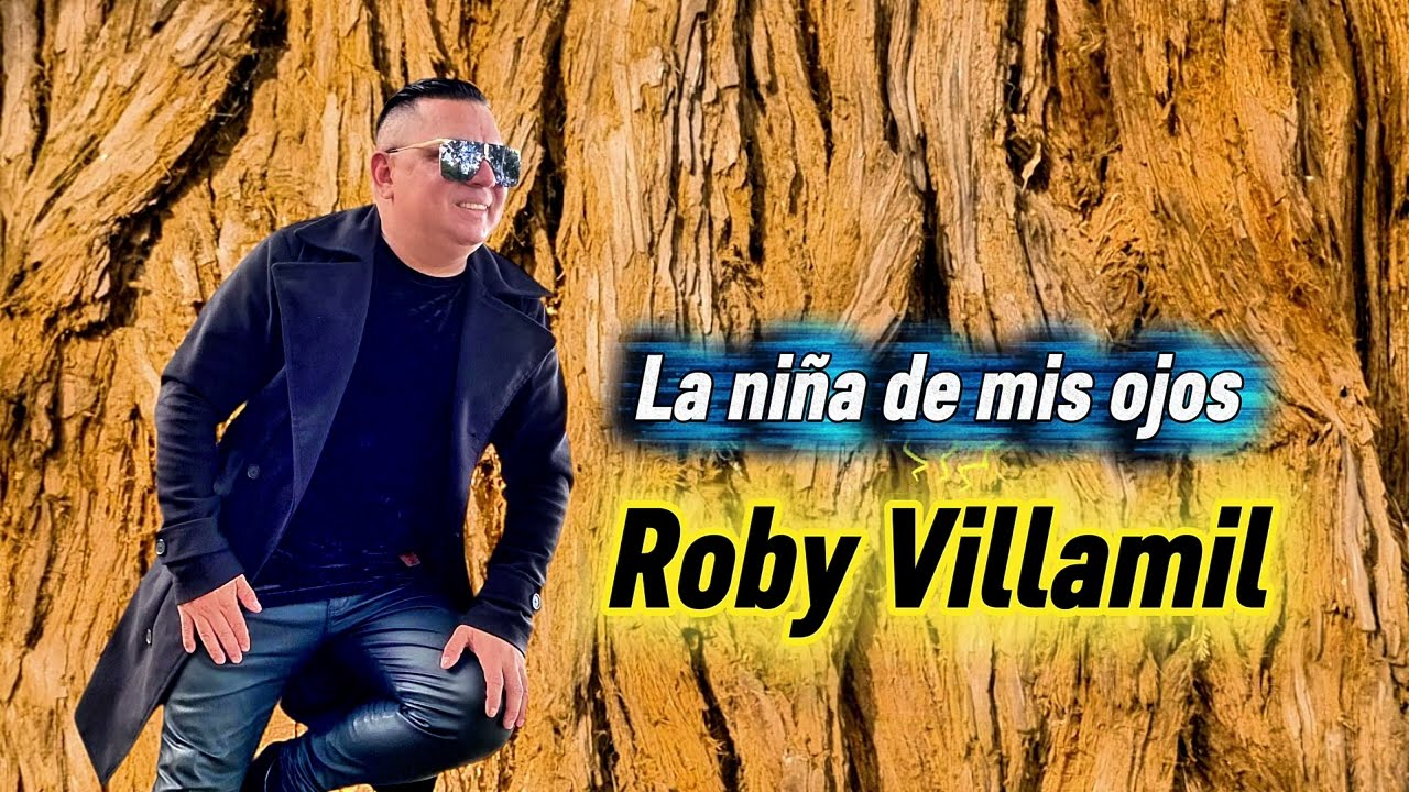 La niña de mis ojos - Roby Villamil 