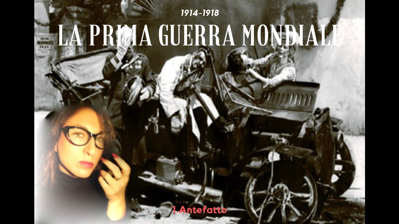 La Prima Guerra Mondiale 1/3: L'antefatto