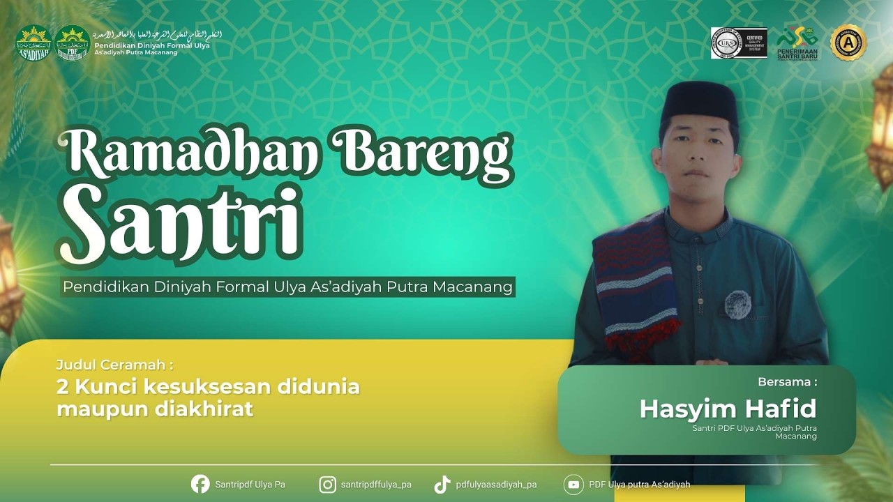 Ramadhan Bareng Santri! #3 : 2 Kunci kesuksesan didunia maupun diakhirat. PDF Ulya As'adiyah Putra