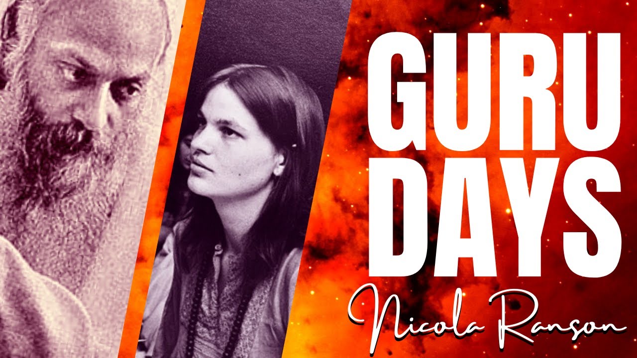 GURU DAYS - Loving & Leaving the Rajneesh Sect ~ NICOLA RANSON