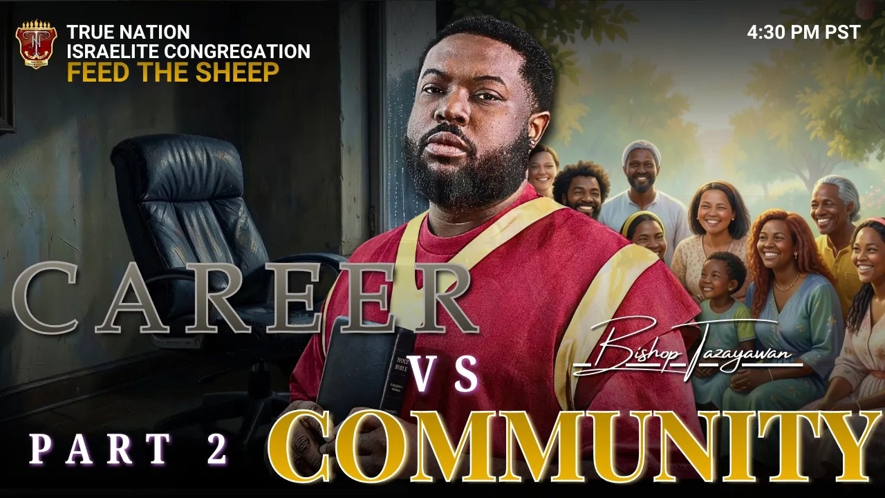 #TrueNation| Feed The Sheep| Career VS Community pt 2