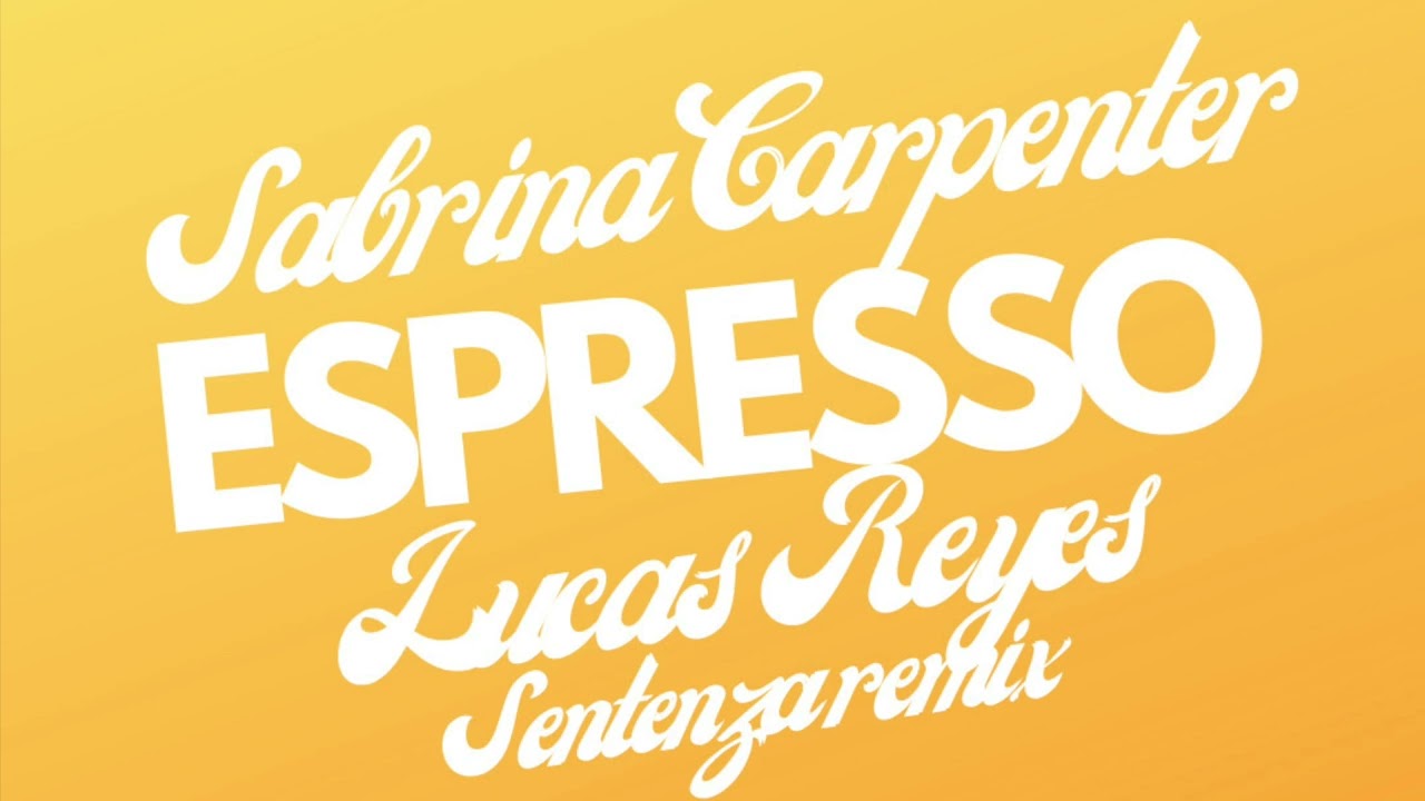 Sabrina Carpenter - Espresso (Lucas Reyes Sentenza Remix) (Official Audio - Video)