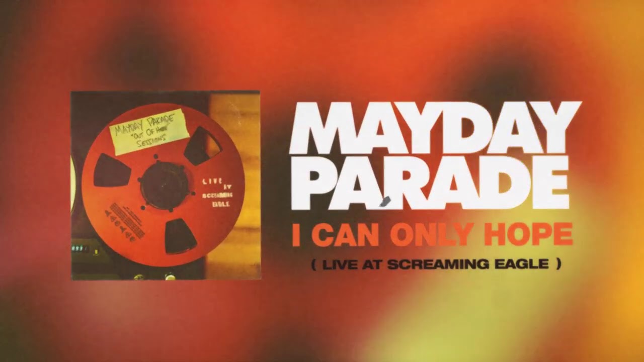 Mayday Parade - I Can Only Hope (Live)
