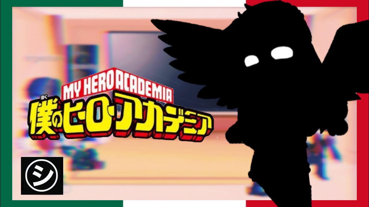 Bnha reacciona a México + un invitado  (Especial 15-16 de Septiembre) [ESP/ENG?]