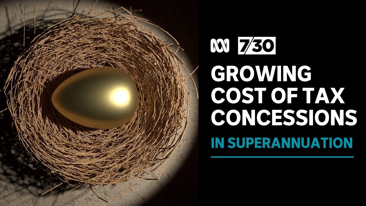 The Albanese Government's big political call on superannuation tax breaks | 7.30