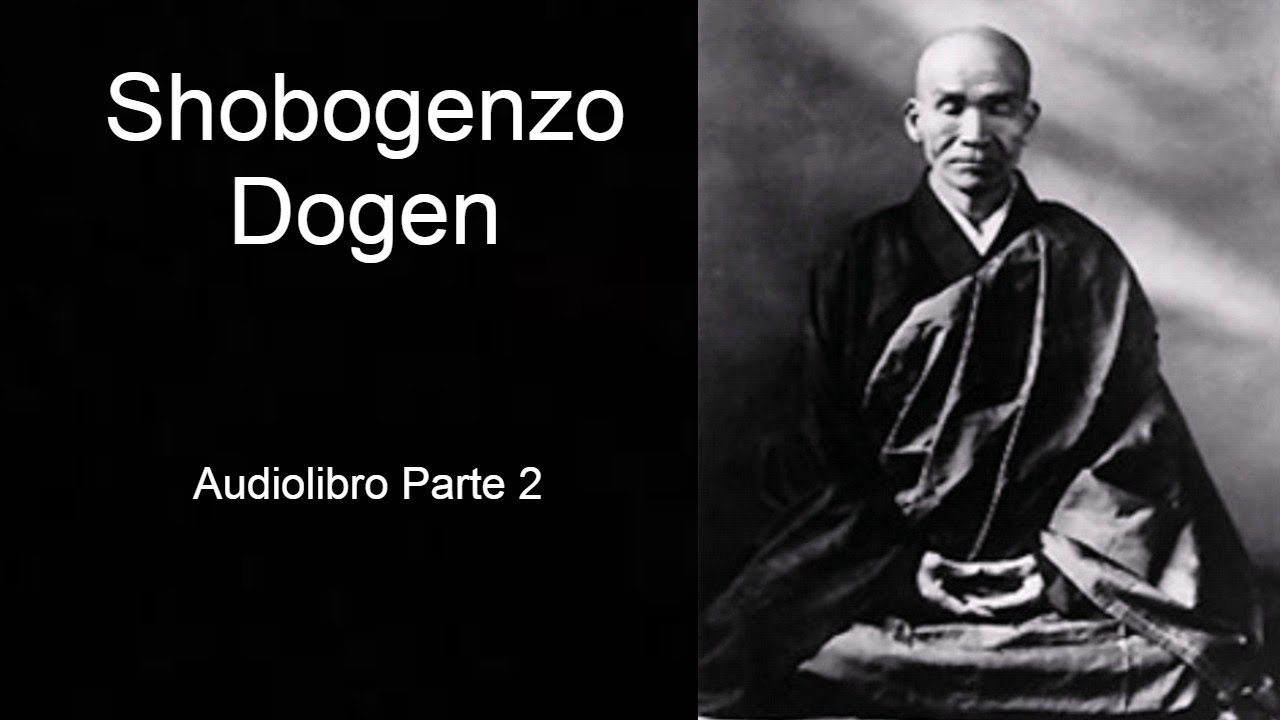 El Shobogenzo de Dogen Audiolibro Parte: 2. 2020
