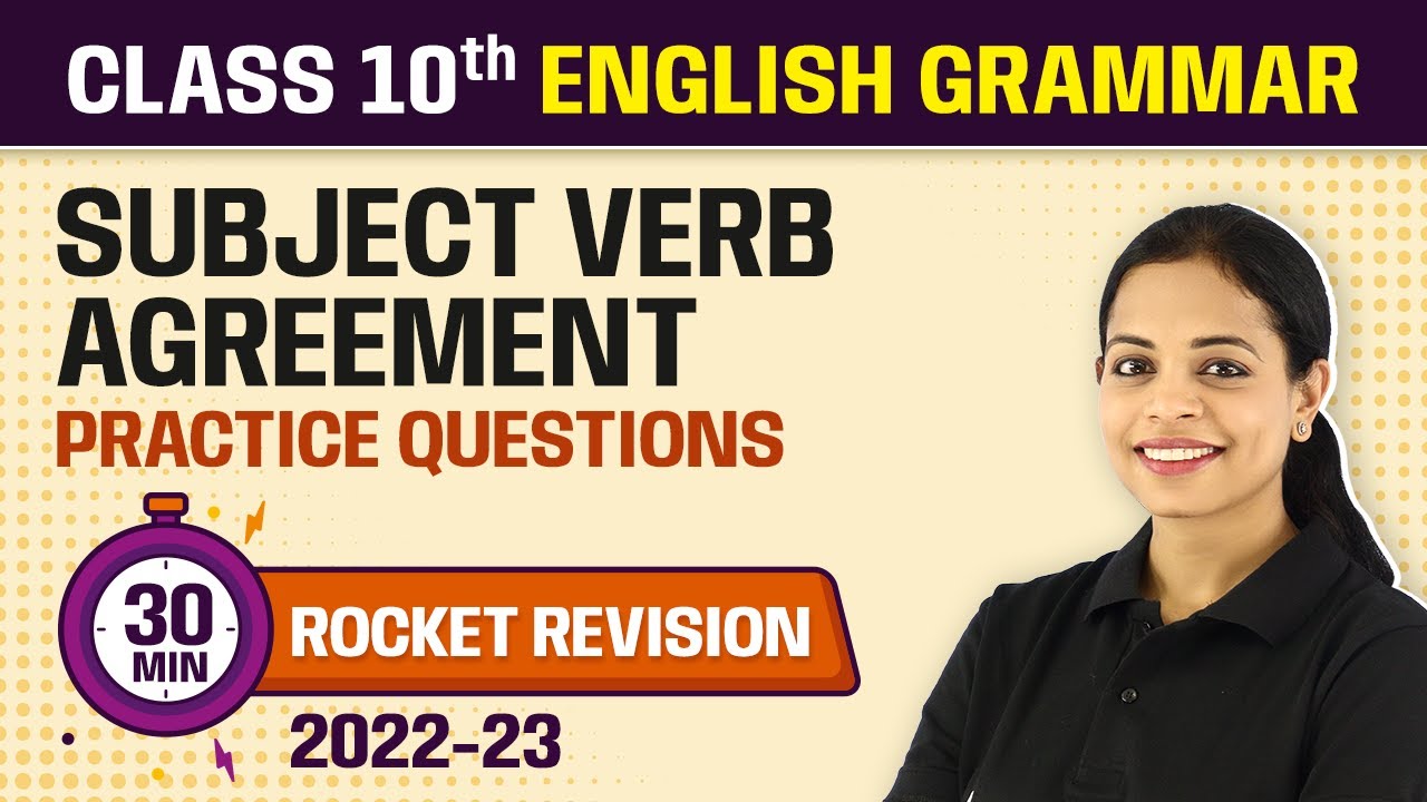 Subject Verb Agreement - Practice Questions 30 Minutes Revision | Class 10 English Grammar