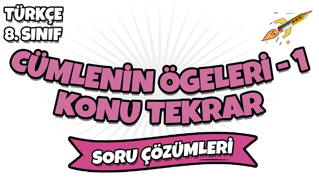 LGS 2022 Türkçe - Cümlenin Ögeleri 1 Konu Tekrarı Soru Çözümleri
