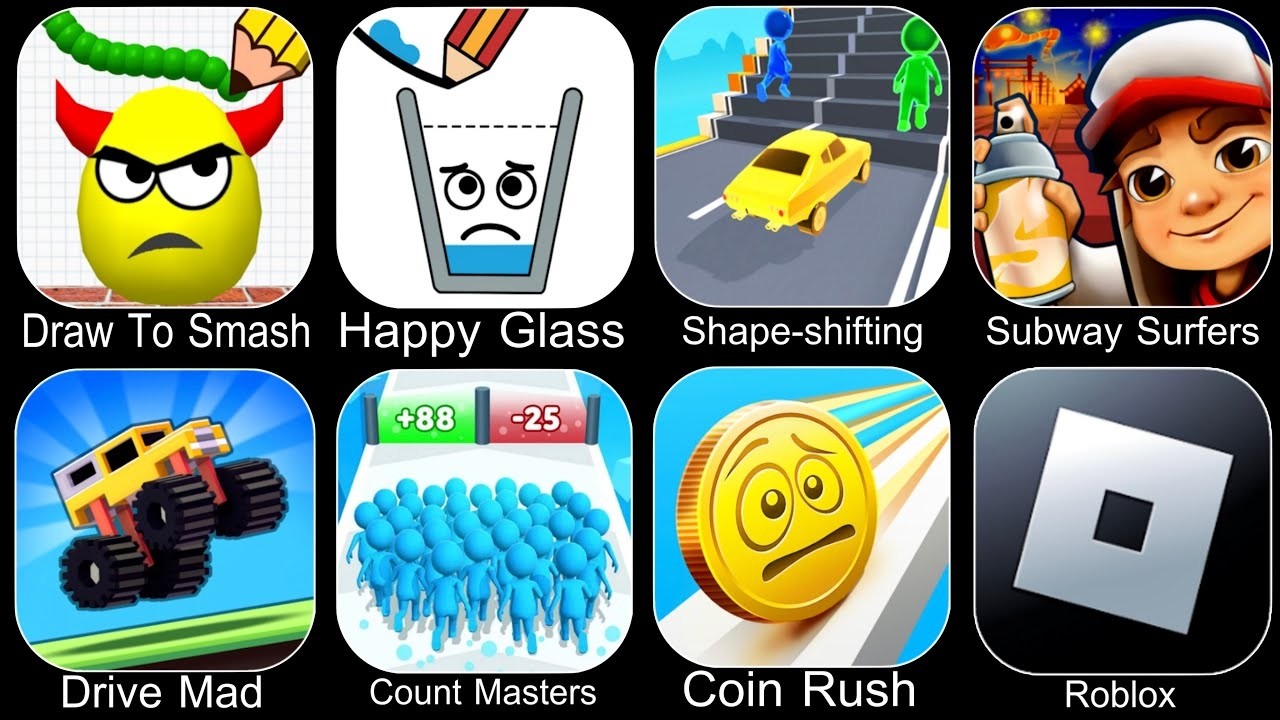 Draw To Smash, Shape-shifting, Coin Rush, Count Masters, Subway Surfers, Happy Glass, Drive Mad