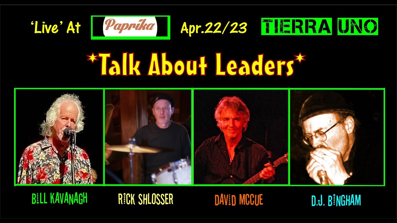 D.J. Bingham, David McCue, Bill Kavanagh & Rick Shlosser - 'TIERRA UNO' - TALK ABOUT LEADERS