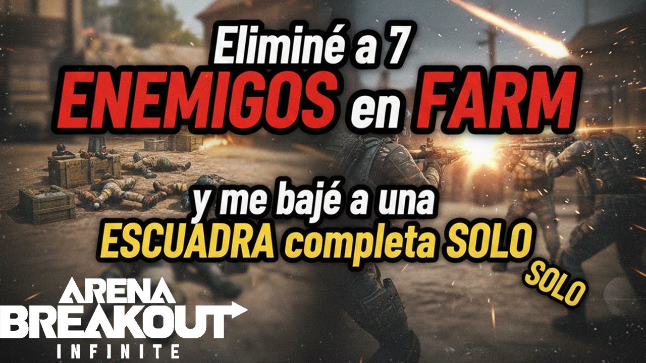 Elimine a 7 ENEMIGOS en FARM y me baje a una ESCUADRA completa SOLO | Arena Breakout Infinite