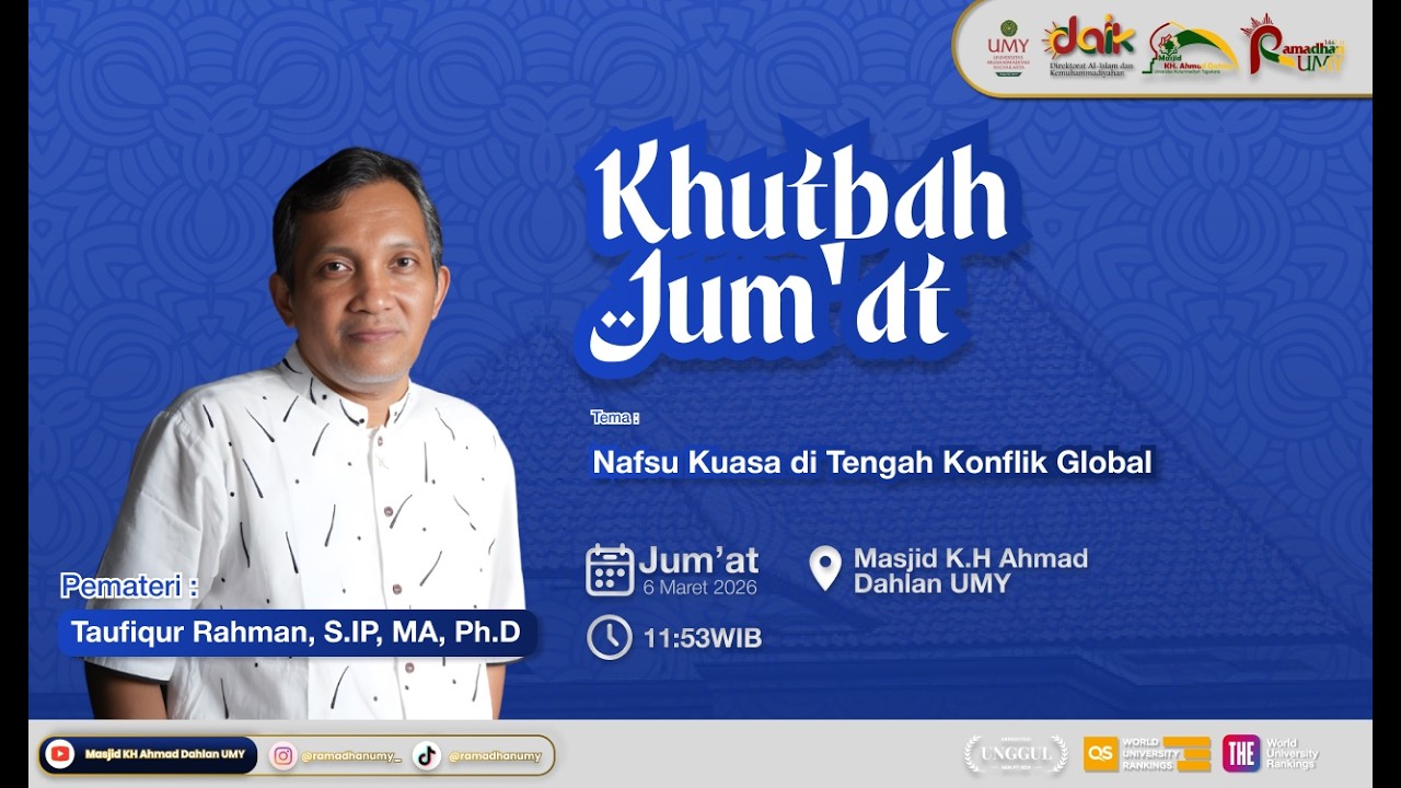 Khutbah Jum'at | Taufiqur Rahman, S.IP, MA, Ph.D