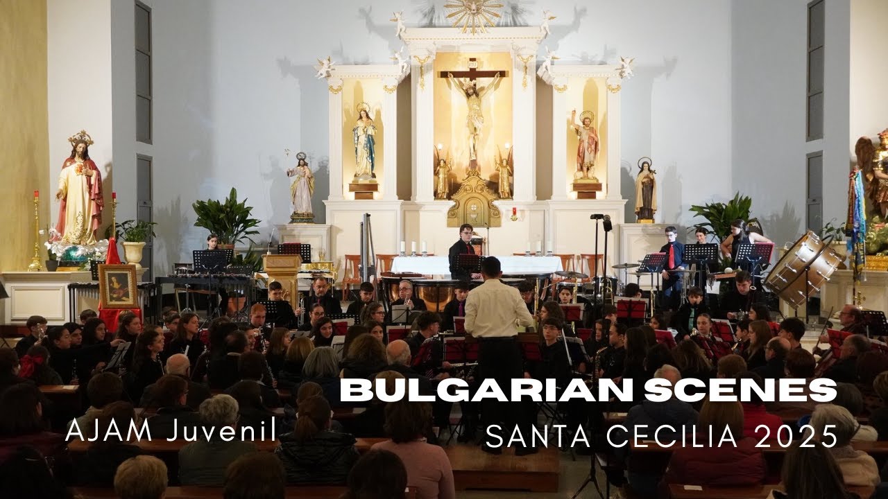 AJAM Juvenil - Bulgarian Scenes | Santa Cecilia 2025