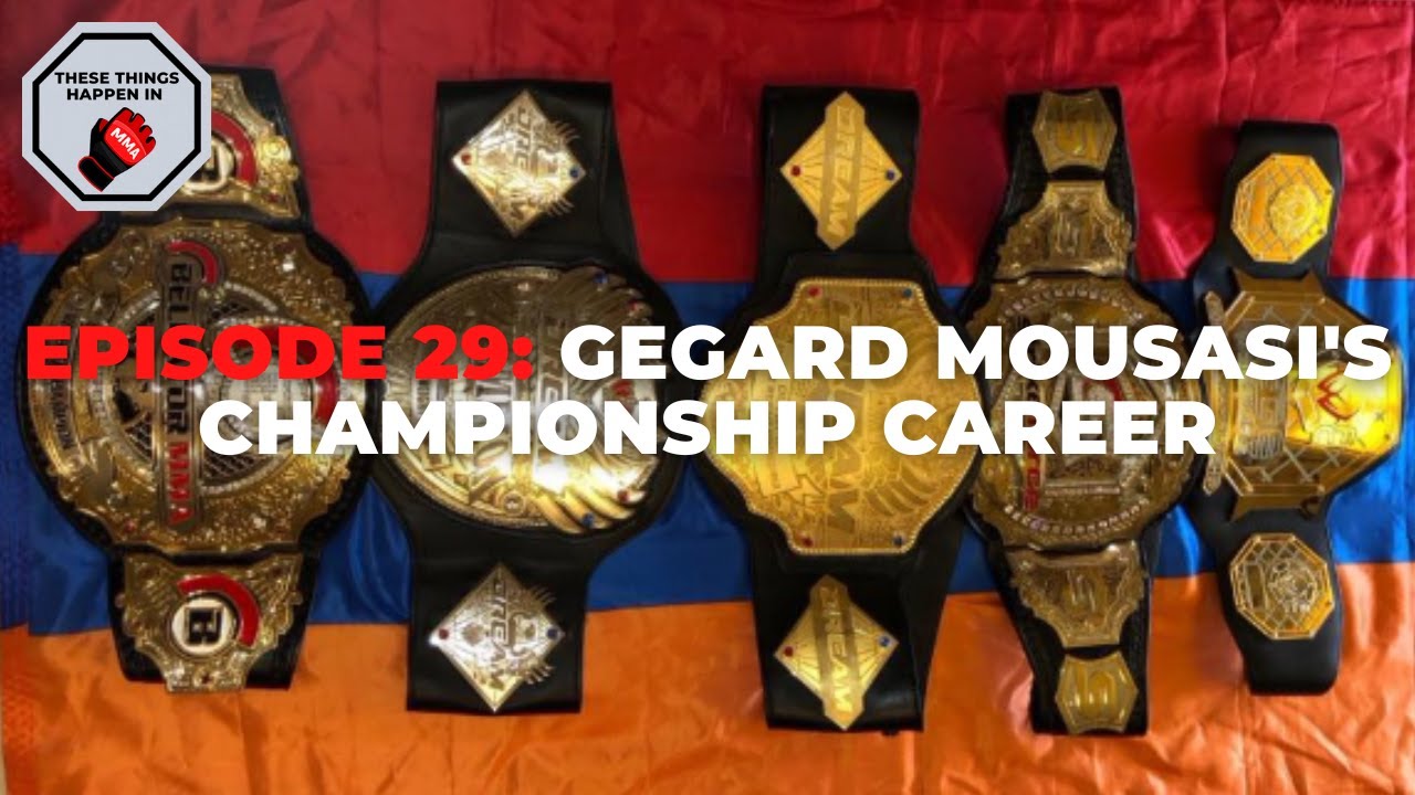 Episode 29: Gegard Mousasi's Championship Career | These Things Happen In MMA