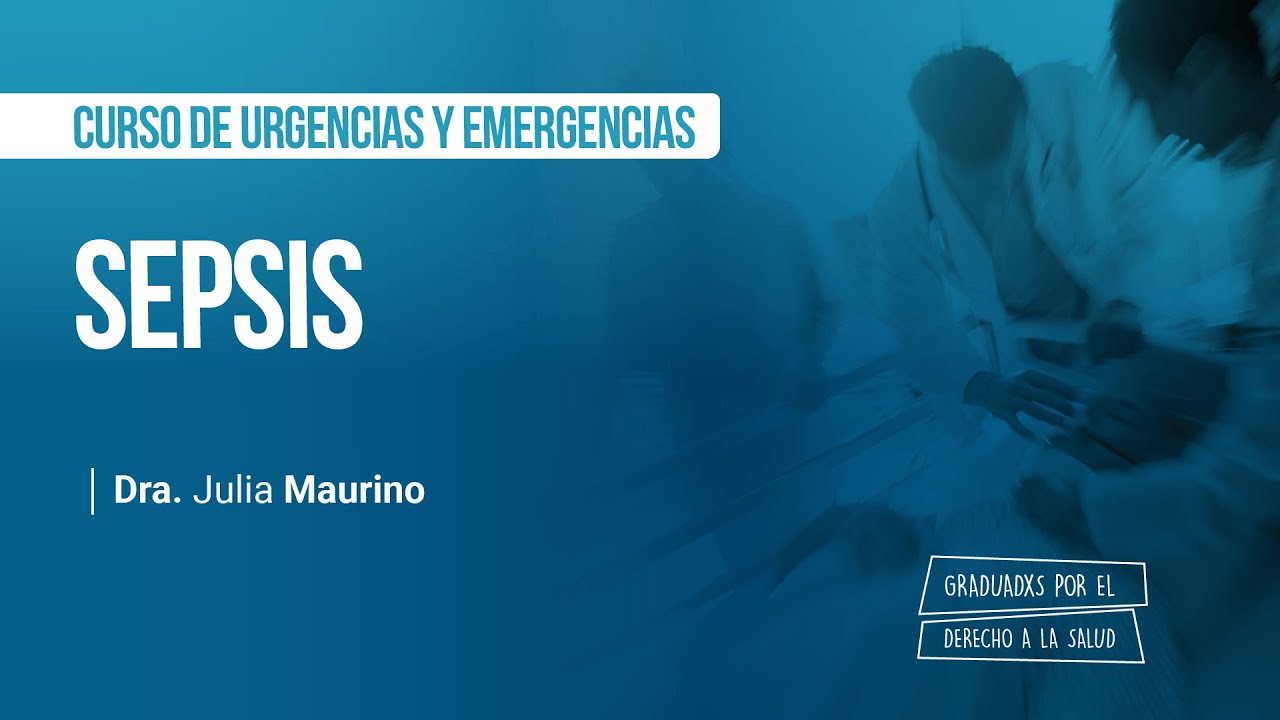 Sepsis - Curso de urgencias y emergencias en el adulto