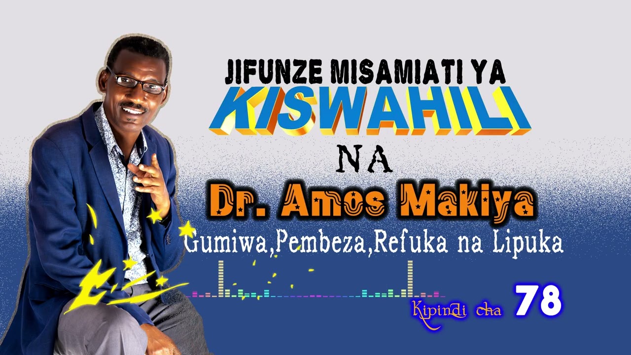 Jifunze misamiati ya kiswahili na Dr. Amos Makiya