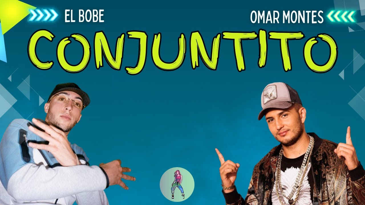 EL CONJUNTITO -Omar Montes & El Bebo- (Letra)