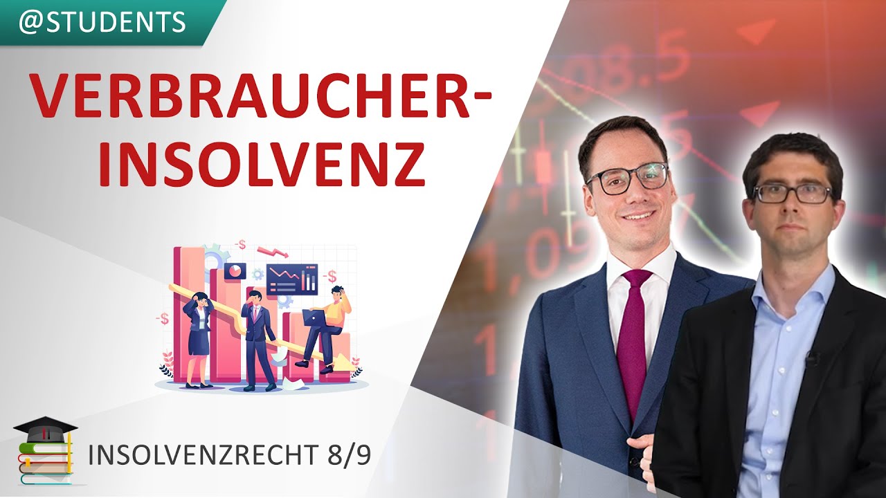 Die Privatinsolvenz (Verbraucherinsolvenzverfahren) | Insolvenzrecht 8/9