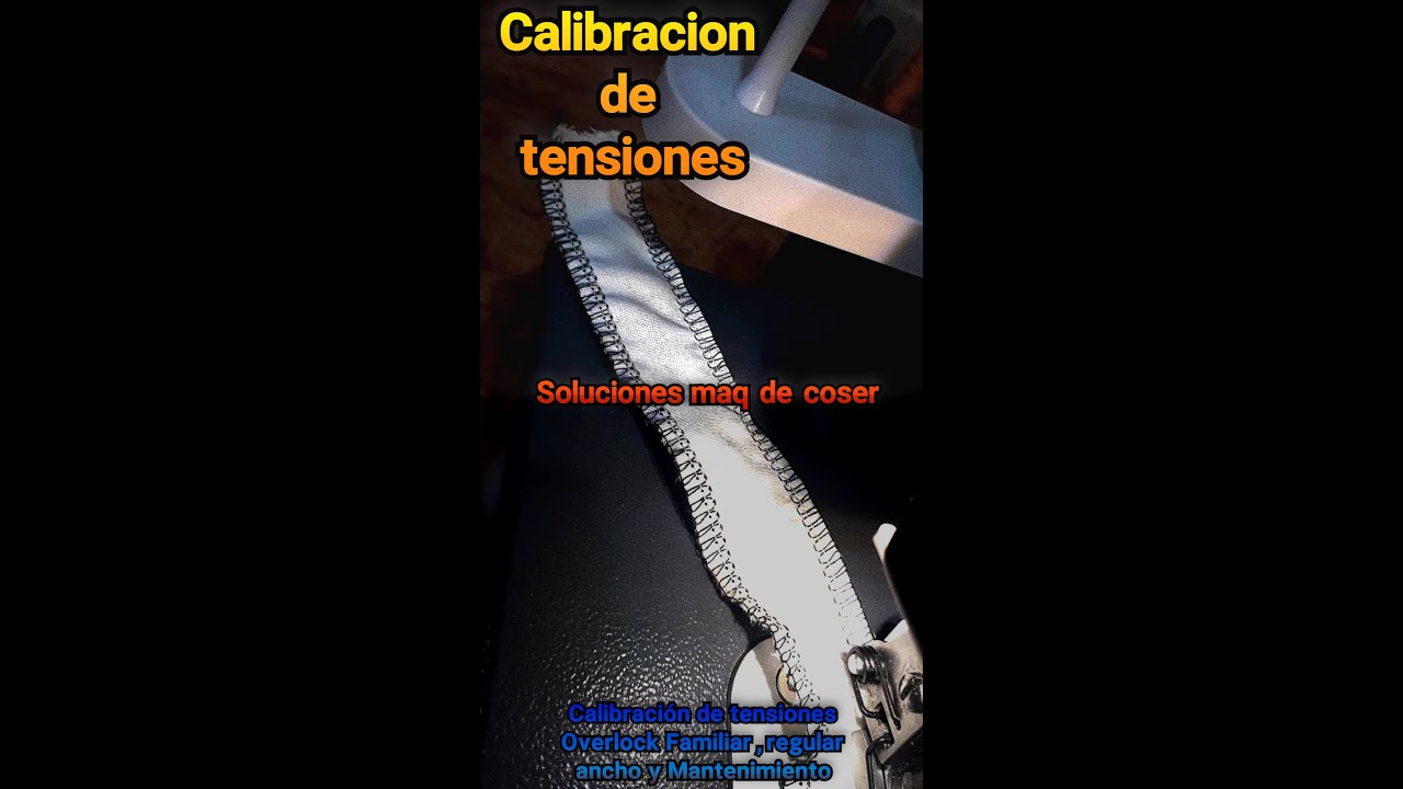 Calibración de tensiones Overlock EXPLICACION