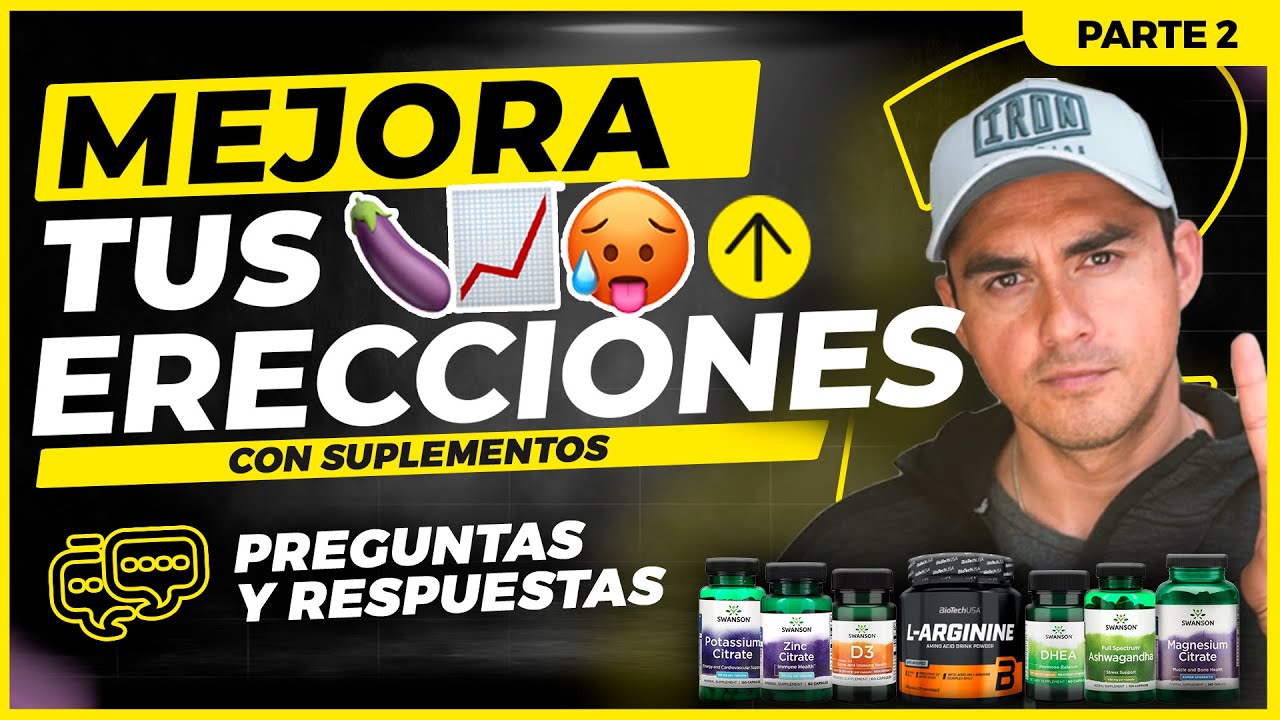 7 SUPLEMENTOS para MEJORAR tus ERECCIONES ✅ * Parte 2 *
