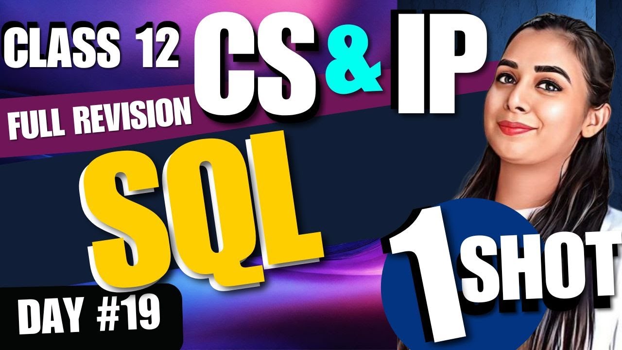 Day 19 | Full SQL in One Class | CBSE Class 12 Computer Science  & IP #class12 #computerscience