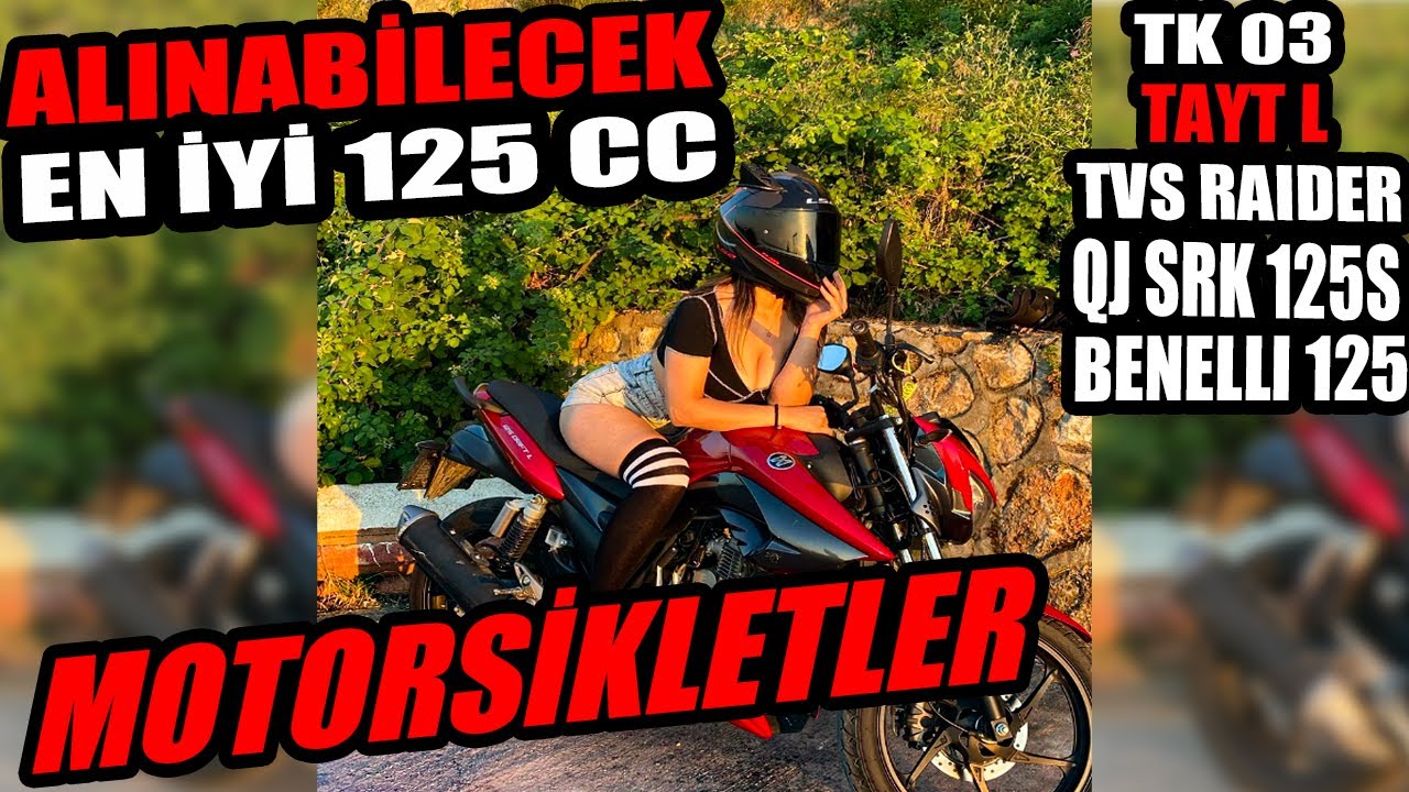 ALINABİLECEK EN İYİ 125 CC MOTORSİKLER ( TK 03 , DRİFT L , TVS RAİDER QJ SRK 125 S , BENELLI 125 )