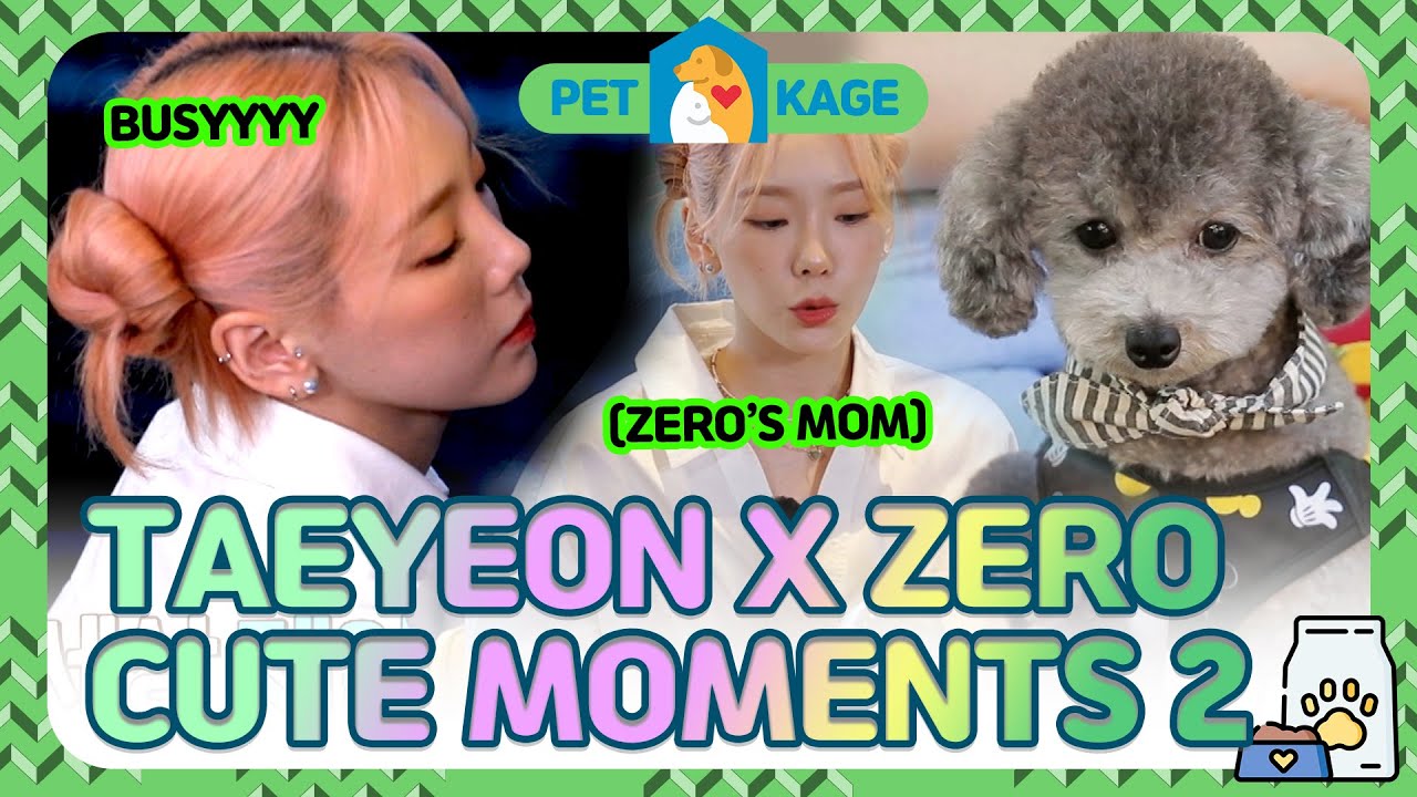 PETKAGE Taeyeon X Zero милые моменты 2💖