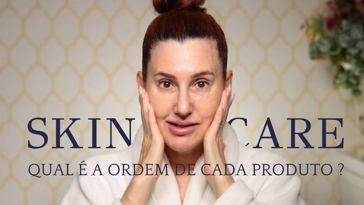 SKINCARE a ordem da aplicação por DRICA DIVINA