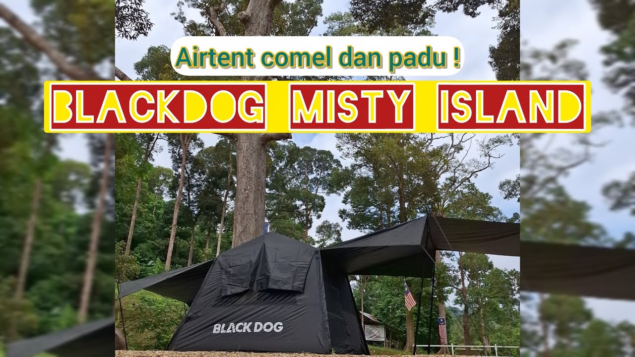 Vlog camp : Review khemah terbaru / Blackdog Misty Island. 