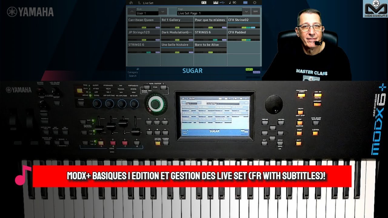 Yamaha MODX+ Basique | Edition et gestion des Live Set (French with subtitles)