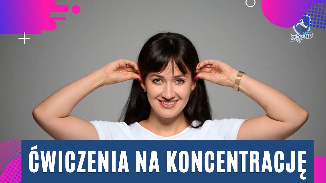 Ćwiczenia na lepszą koncentrację i uważność. Idealne przed nauką. Brain gym - trening mózgu
