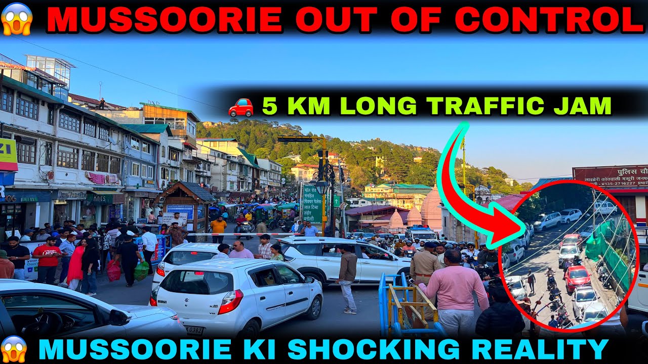 Mussoorie Weekend Rush 😨 | Traffic Jam Aur Tourist Crowd Ka Live Scene