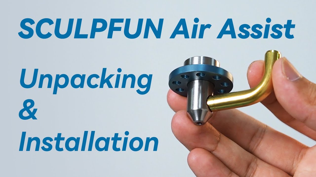 Air Assist | SCULPFUN S9 Air Assist Unpacking and Installation