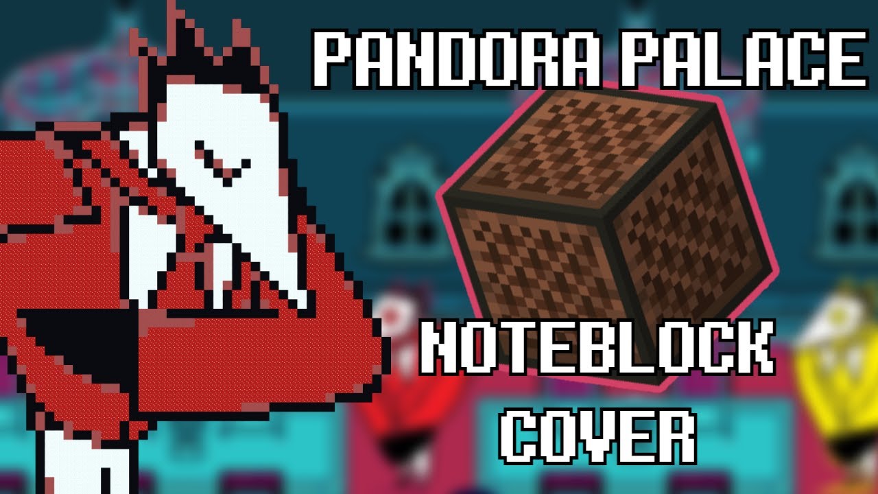 Pandora Palace | Minecraft Noteblock Cover