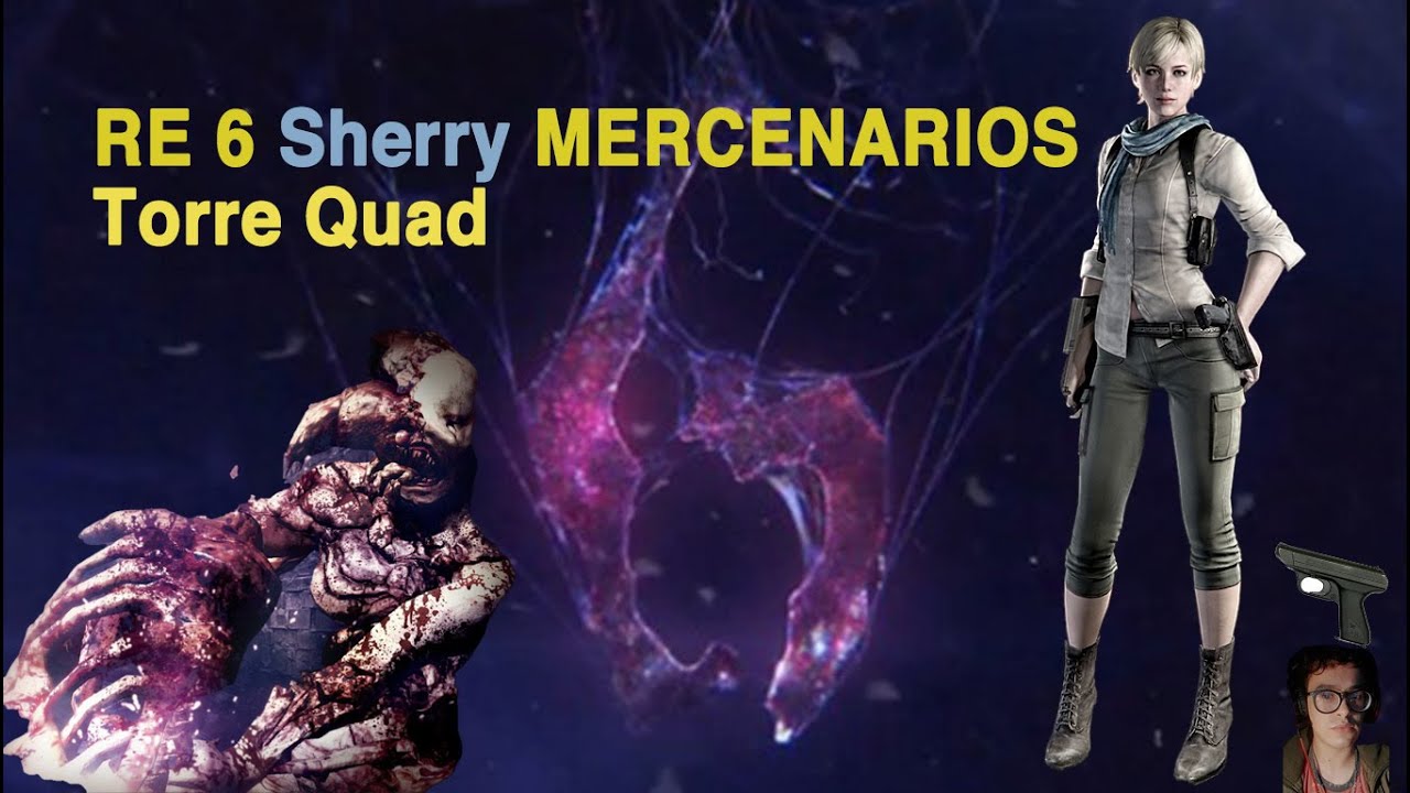Resident evil 6 MERCENARIOS | SHERRY | Torre Quad