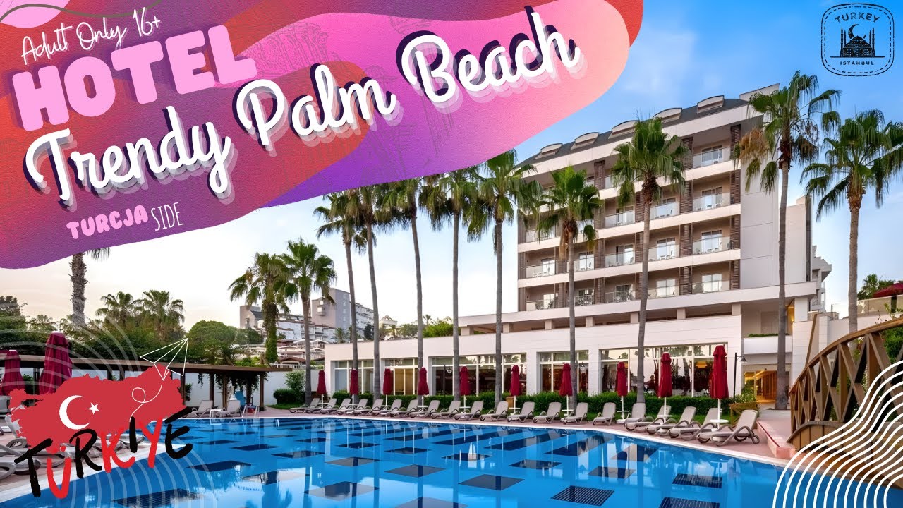 Hotel Trendy Palm Beach / Turcja / Side - Czy warto? Pełna recenzja! 🏝️☀️
