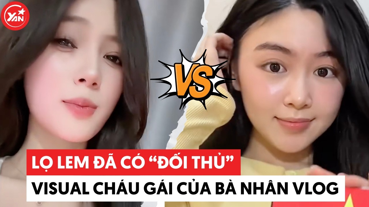 Visual nở rộ tuổi 20 của cháu gái bà Nhân Vlog được khuyên thi Hoa hậu, Lọ Lem đã có “đối thủ”