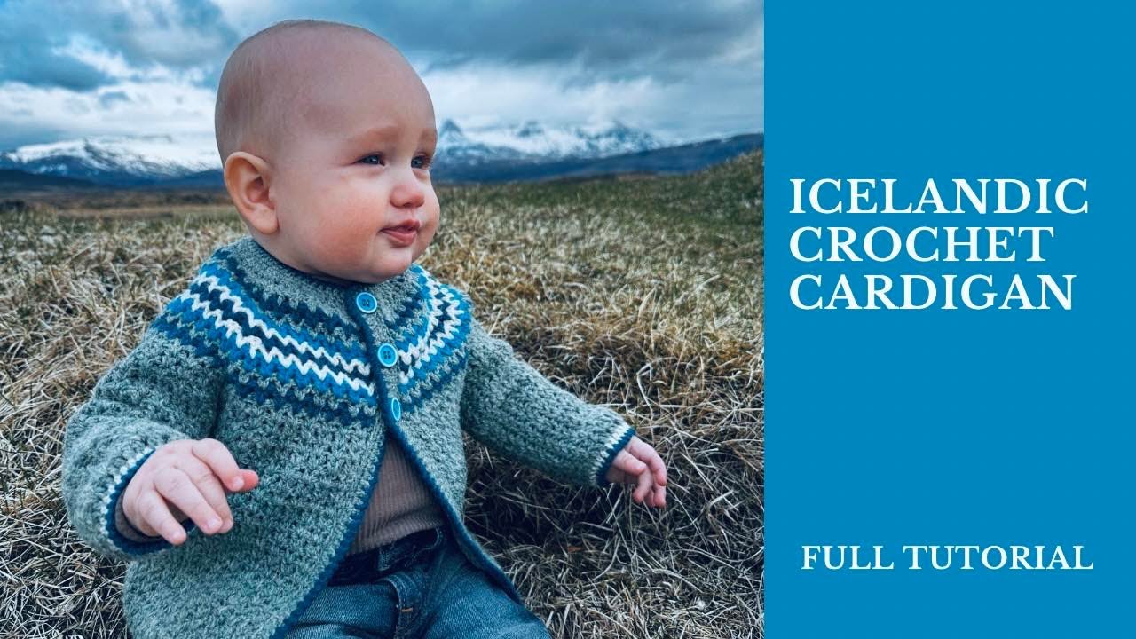 Icelandic Crochet Cardigan - full tutorial