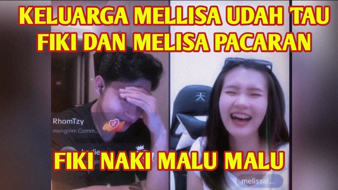 TERNYATA KELUARGA MELLISA UDAH TAU DIA PACARAN DENGAN FIKI NAKI || AUTO SALTING