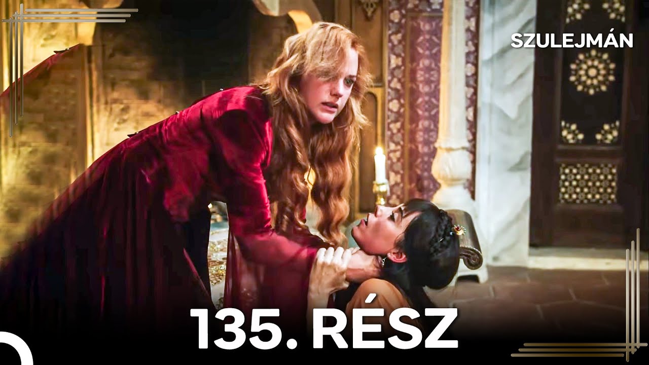Szulejm&aacute;n 135 Epiz&oacute;d (Magyar Szinkron)