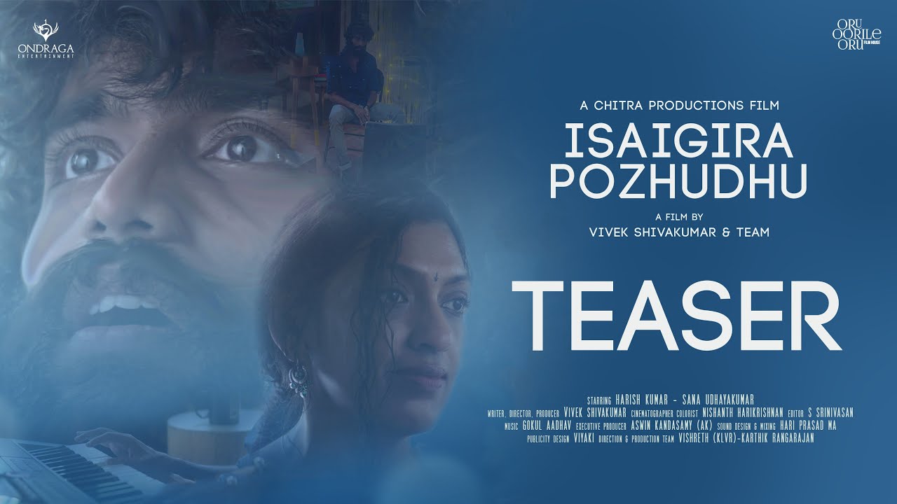 Isaigira Pozhudhu (Short Film) - Teaser | Vivek Shivakumar | Harish Kumar, Sana Udhayakumar