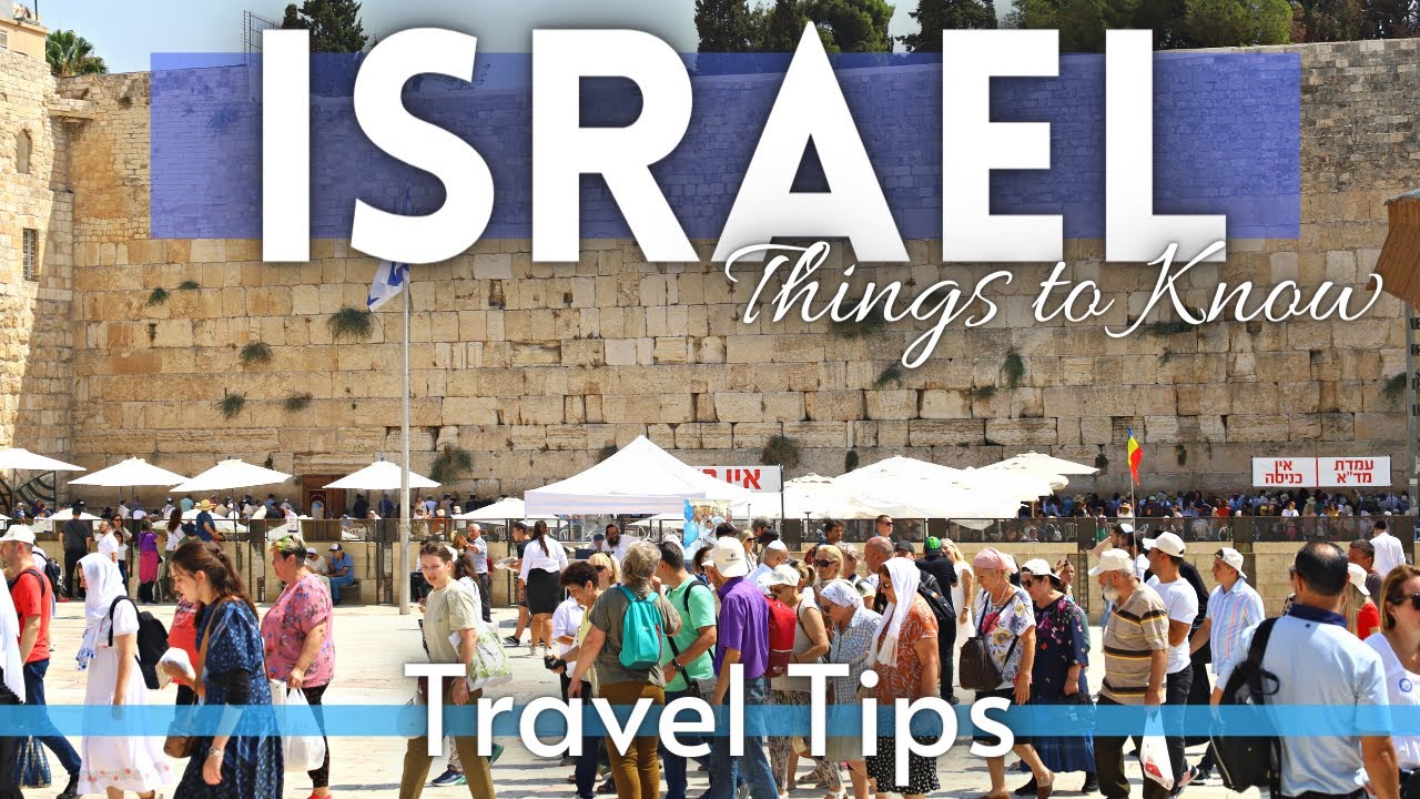 Israel Travel Guide: Everything You NEED TO KNOW Before Visiting Israel